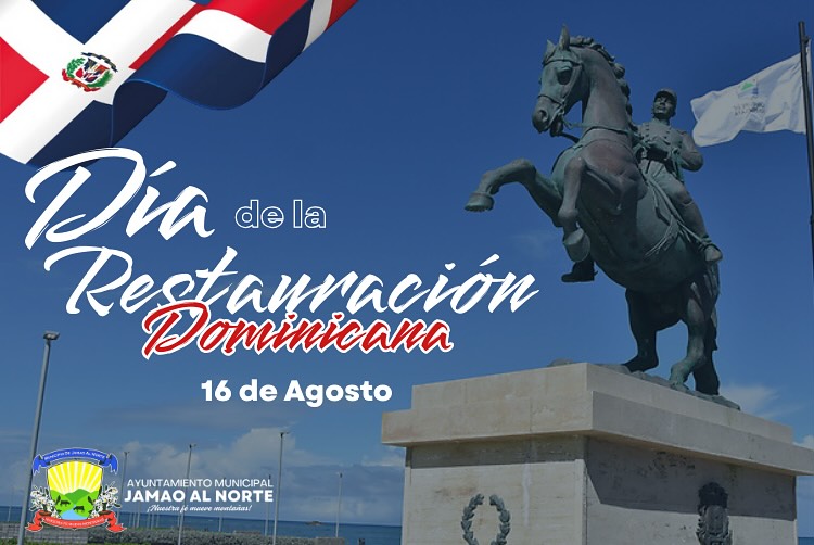🇩🇴 16 de Agosto | Día de la Restauración Dominicana Desde la Alcaldía de Jamao al Norte rendimos homenaje a los héroes que con valentía y amor por la patria nos devolvieron la libertad. #DíaDeLaRestauración #OrgulloDominicano