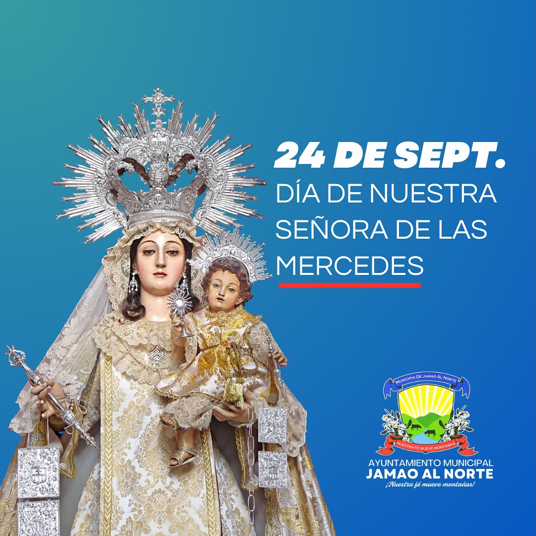 24 de septiembre | Día de Nuestra Señora de las Mercedes  Que su luz siga guiando nuestro camino con fe, esperanza y unidad.  #DíaDeLasMercedes